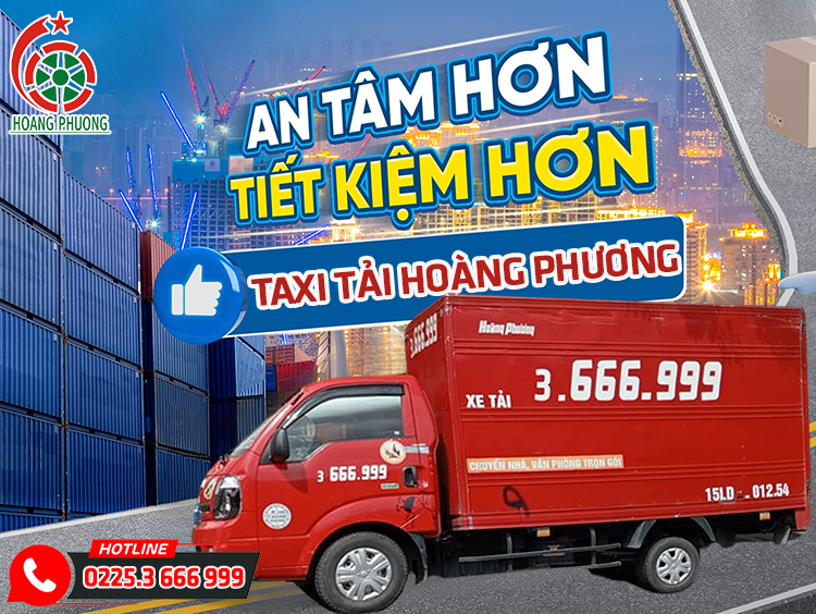 Taxi Tải Hoàng Phương: Đáp Ứng Mọi Nhu Cầu Vận Chuyển