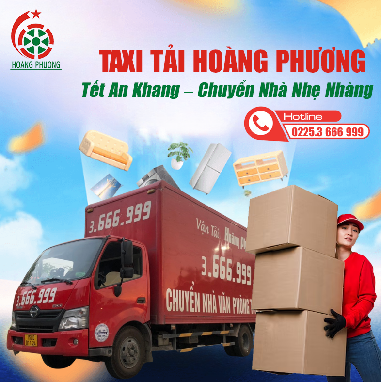  Dịch Vụ Chuyển Nhà Ngày Tết Taxi Tải Hoàng Phương – An Tâm Đón Xuân