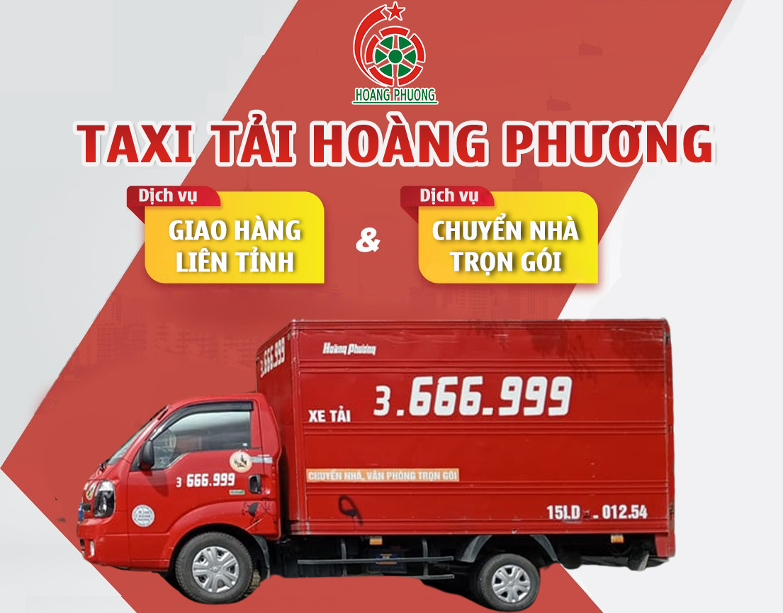 Taxi Tải Hoàng Phương- Chuyên Nghiệp Trên Từng Dịch Vụ